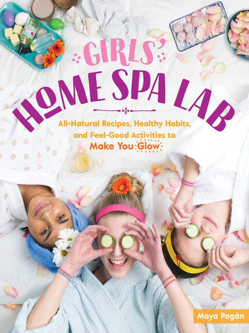 Title details for Girls' Home Spa Lab by Maya Pagán - Available